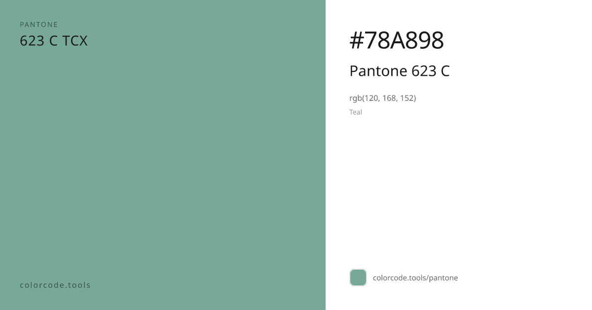 Pantone Pantone 623 C 623 C — HEX #78A898 | colorcode.tools