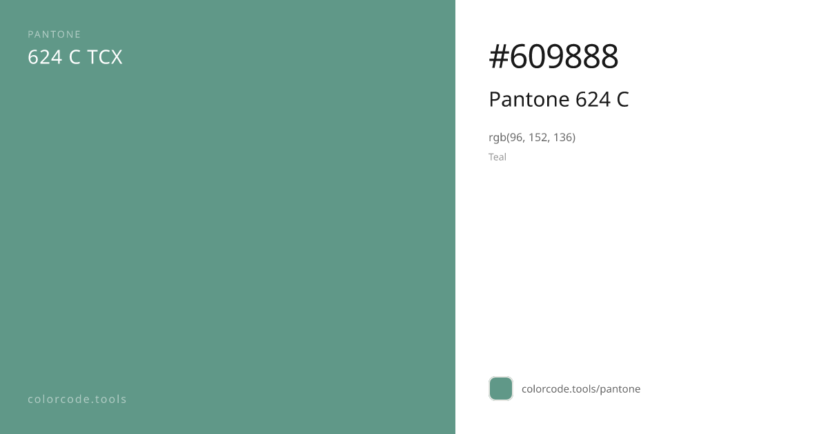 Pantone Pantone 624 C 624 C — HEX #609888 | colorcode.tools