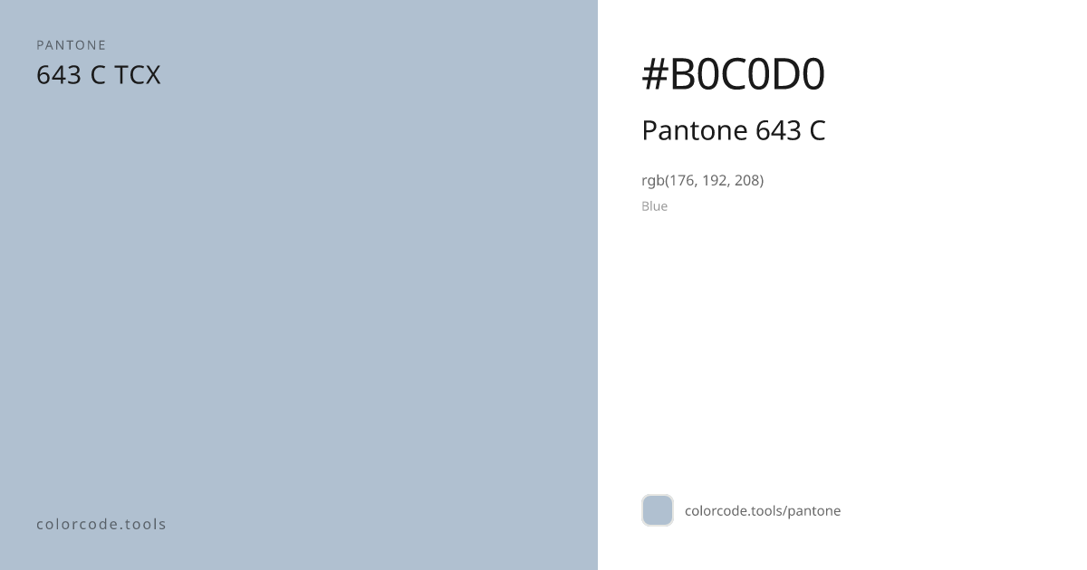 Pantone Pantone 643 C 643 C — HEX #B0C0D0 | colorcode.tools