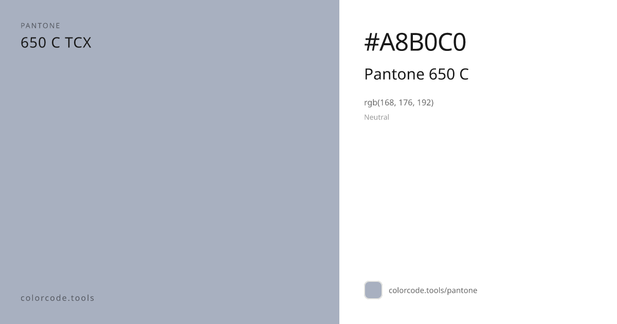 Pantone Pantone 650 C 650 C — HEX #A8B0C0 | colorcode.tools