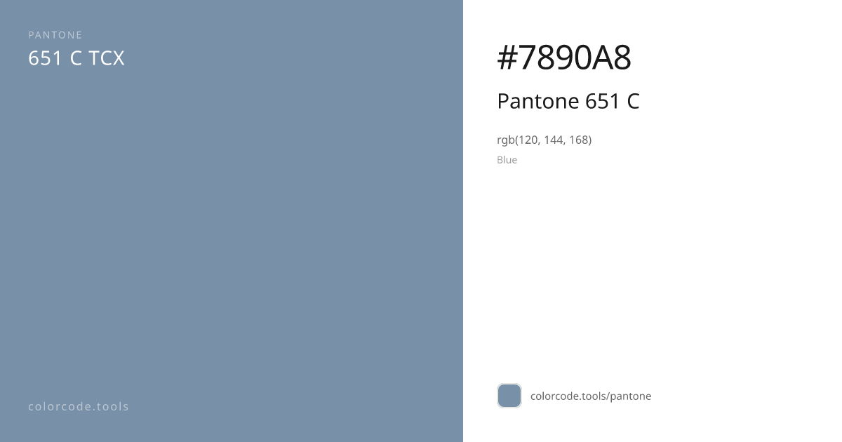 Pantone Pantone 651 C 651 C — HEX #7890A8 | colorcode.tools