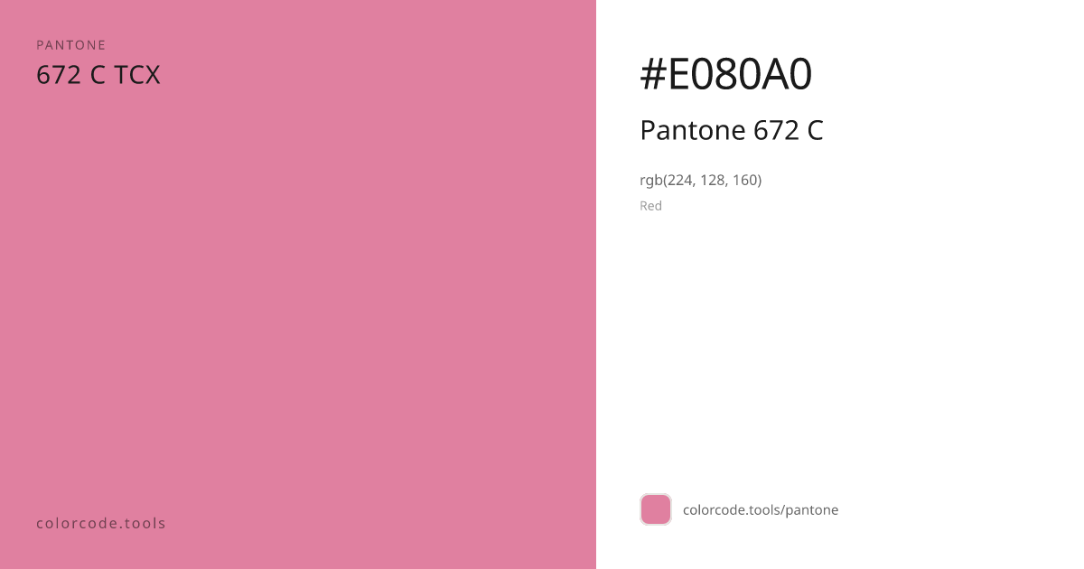 Pantone Pantone 672 C 672 C — HEX #E080A0 | colorcode.tools