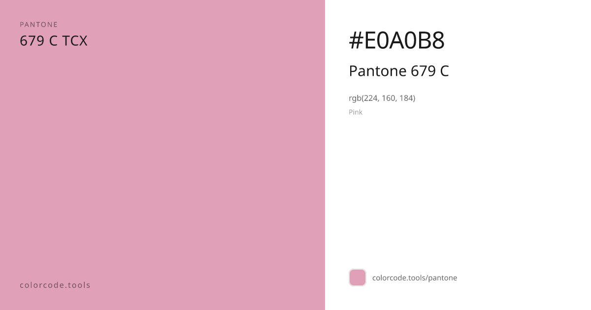 Pantone Pantone 679 C 679 C — HEX #E0A0B8 | colorcode.tools