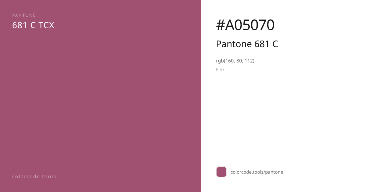 Pantone Pantone 681 C 681 C — HEX #A05070 | colorcode.tools