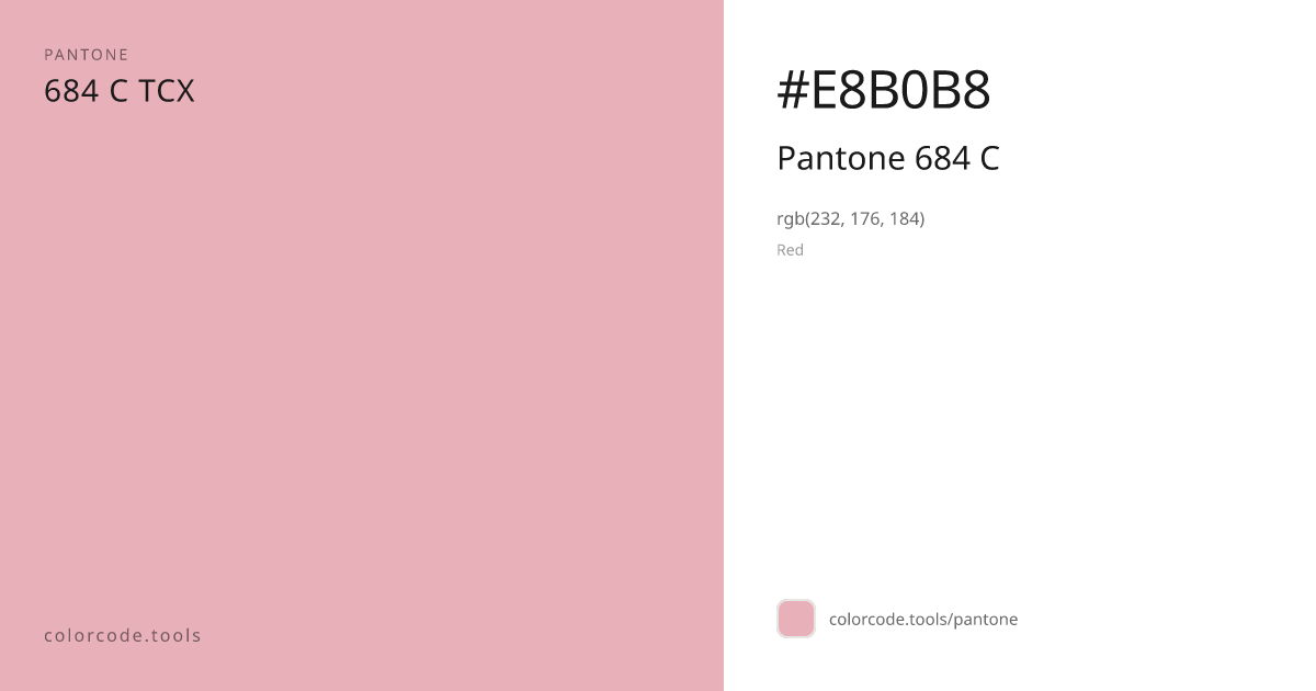 Pantone Pantone 684 C 684 C — HEX #E8B0B8 | colorcode.tools