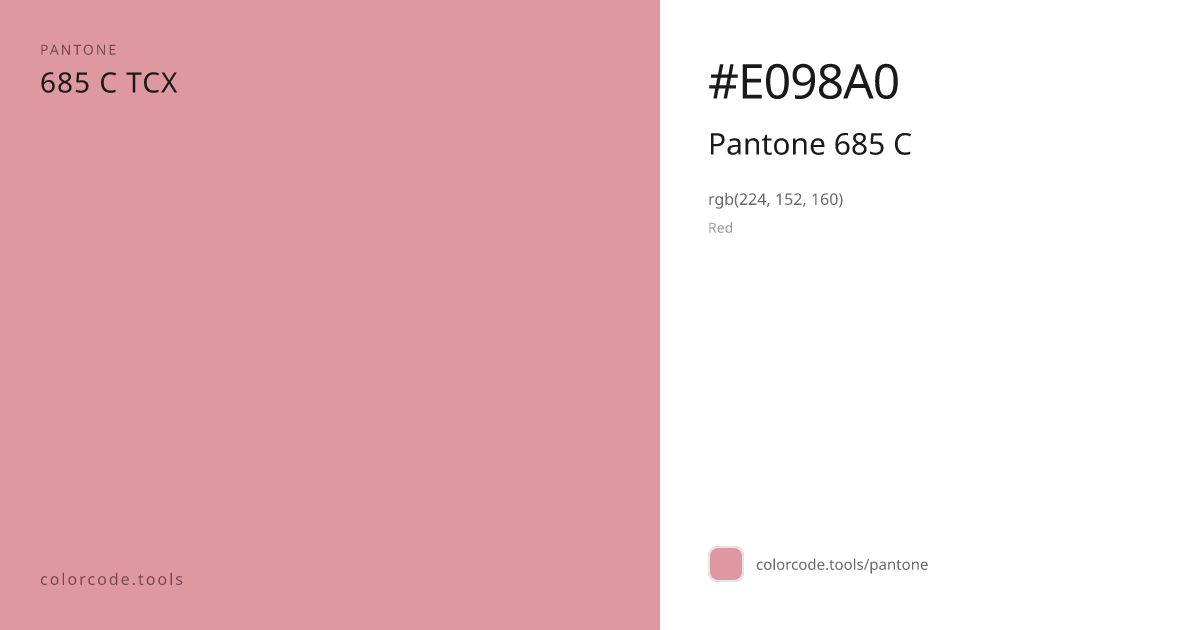 Pantone Pantone 685 C 685 C — HEX #E098A0 | colorcode.tools