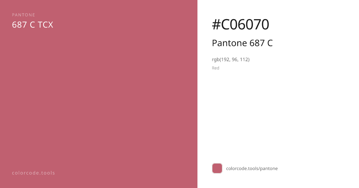 Pantone Pantone 687 C 687 C — HEX #C06070 | colorcode.tools