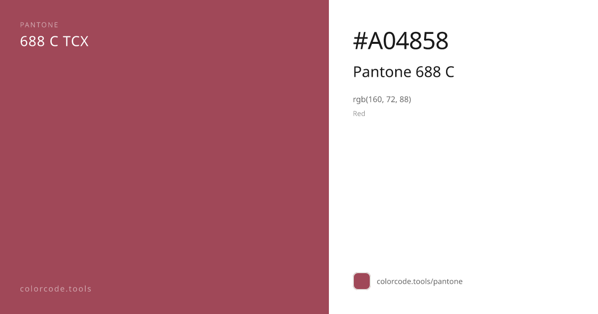 Pantone Pantone 688 C 688 C — HEX #A04858 | colorcode.tools