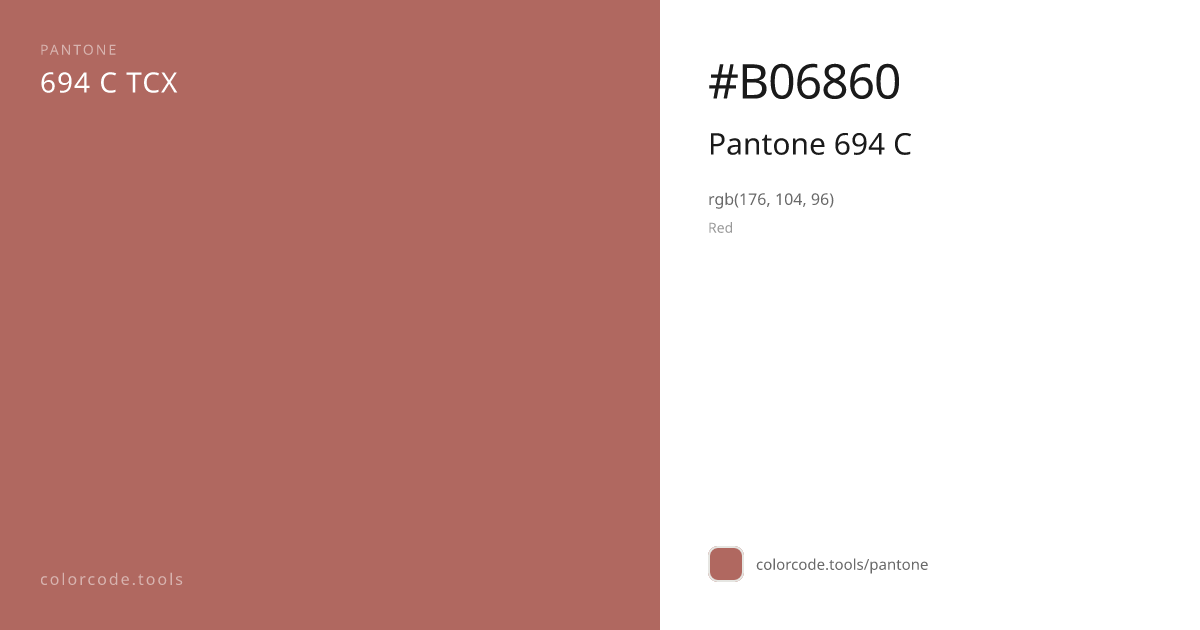 Pantone Pantone 694 C 694 C — HEX #B06860 | colorcode.tools
