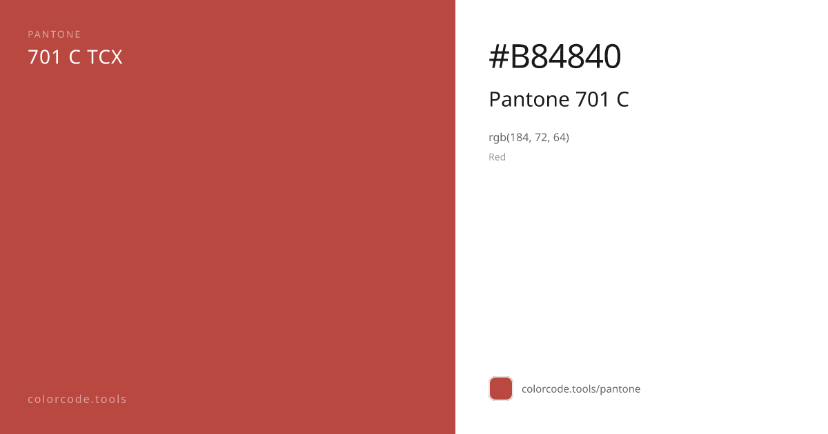Pantone Pantone 701 C 701 C — HEX #B84840 | colorcode.tools