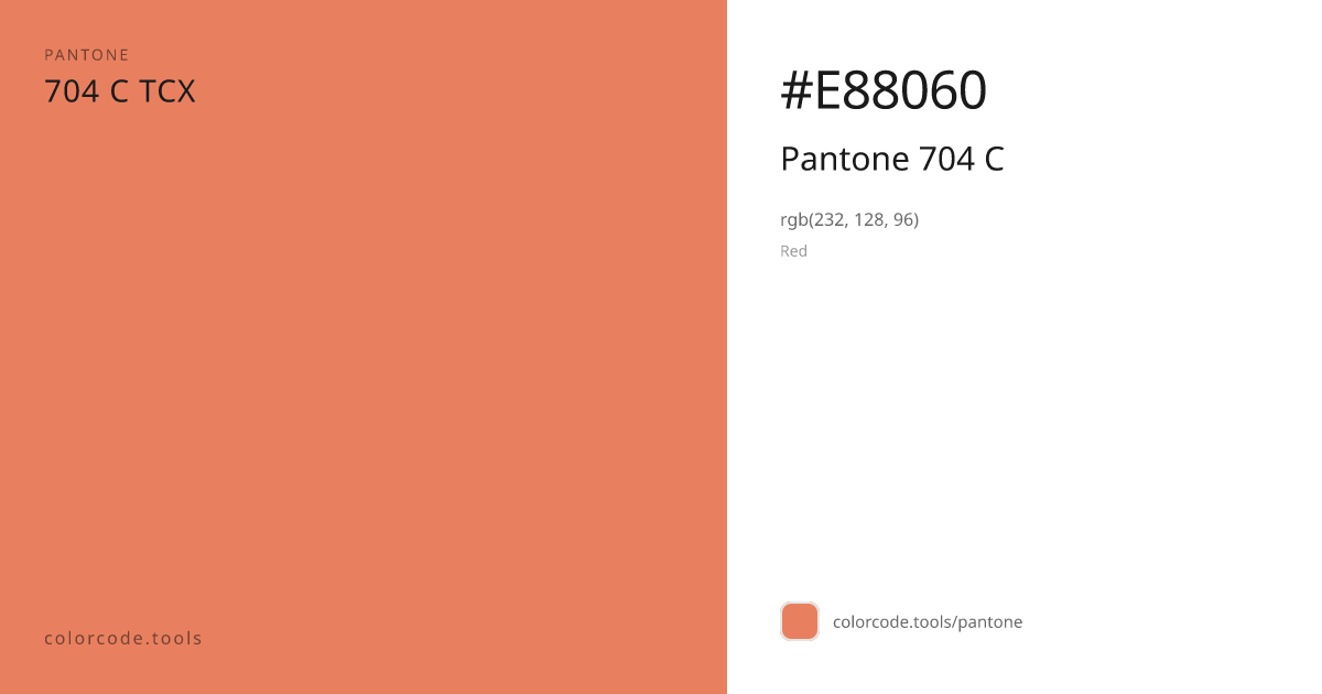 Pantone Pantone 704 C 704 C — HEX #E88060 | colorcode.tools