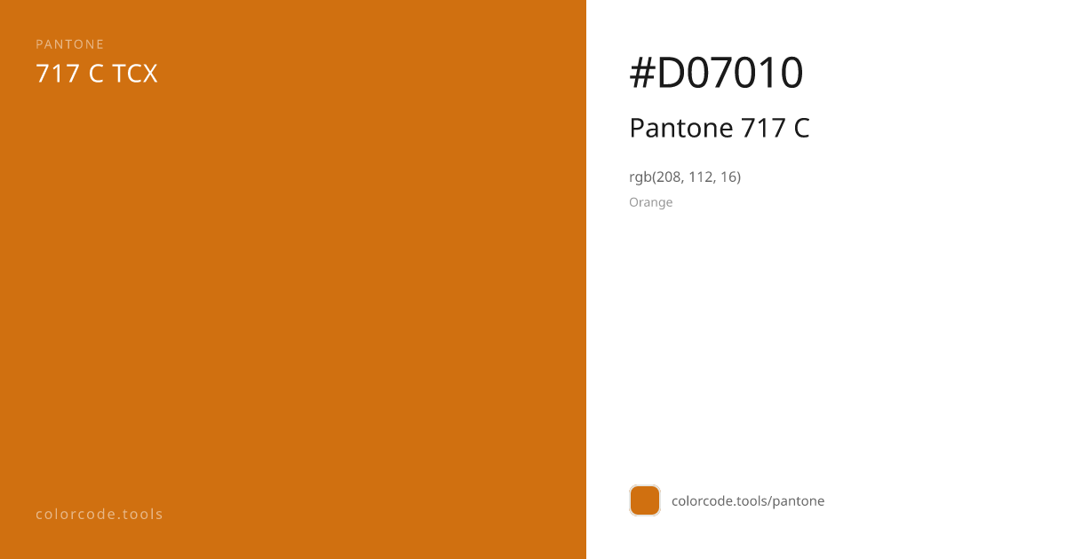 Pantone Pantone 717 C 717 C — HEX #D07010 | colorcode.tools