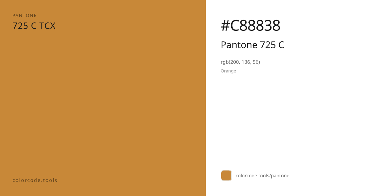 Pantone Pantone 725 C 725 C — HEX #C88838 | colorcode.tools