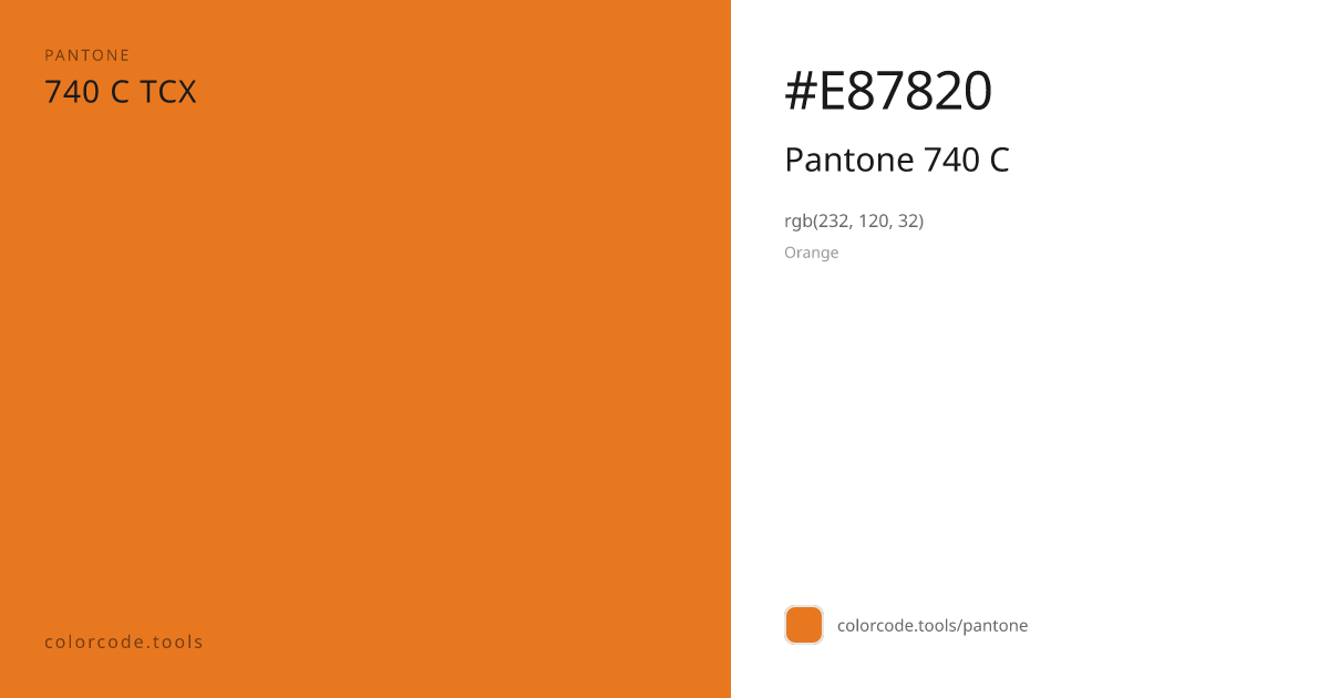Pantone Pantone 740 C 740 C — HEX #E87820 | colorcode.tools