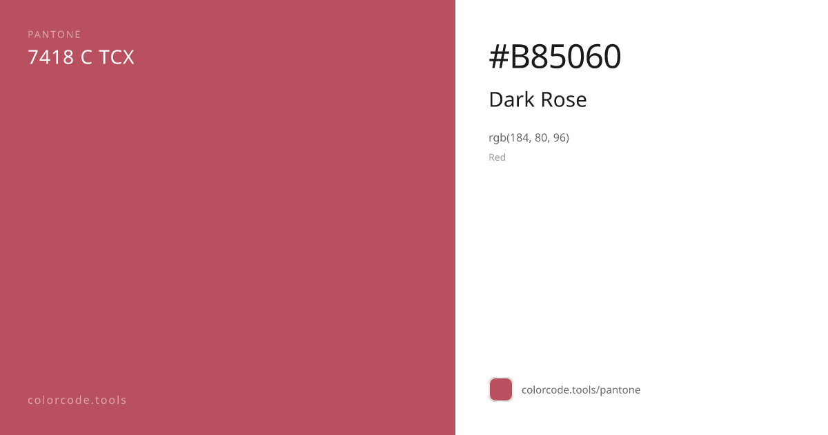 Pantone Dark Rose 7418 C — HEX #B85060 | colorcode.tools