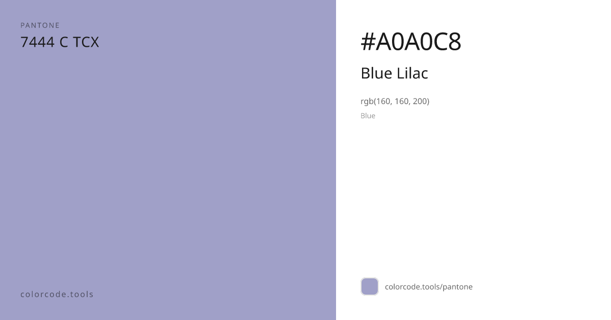 Pantone Blue Lilac 7444 C — HEX #A0A0C8 | colorcode.tools