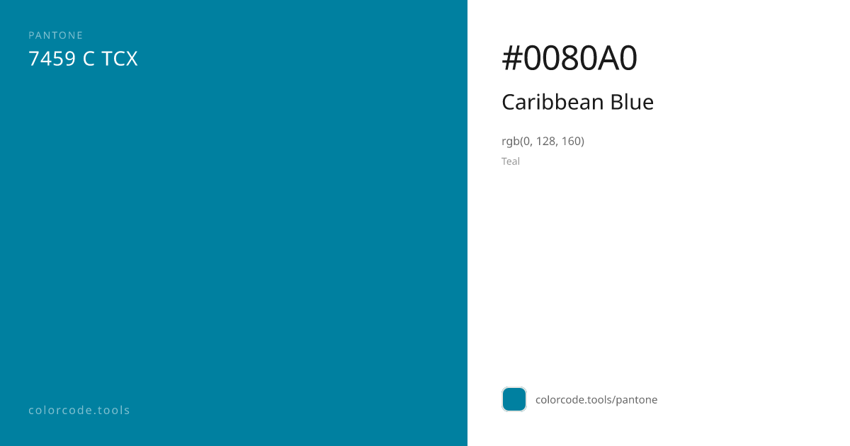 Pantone Caribbean Blue 7459 C — HEX #0080A0 | colorcode.tools