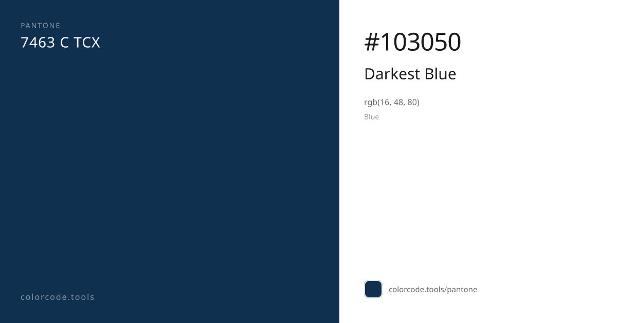 Pantone Darkest Blue 7463 C — HEX #103050 | colorcode.tools