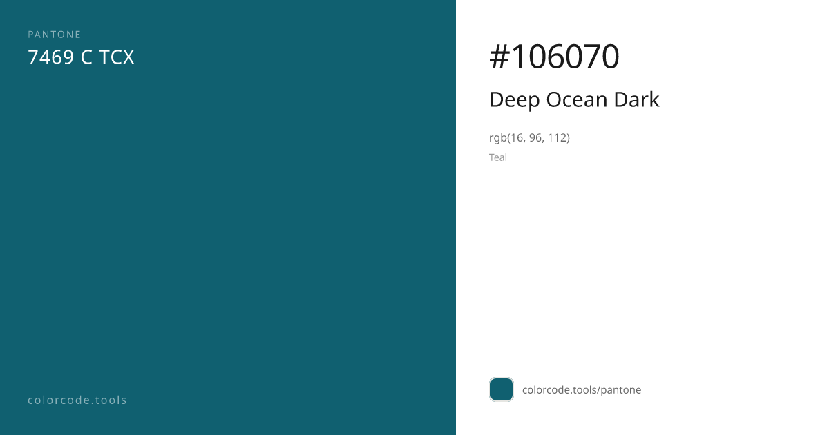 Pantone Deep Ocean Dark 7469 C — HEX #106070 | colorcode.tools