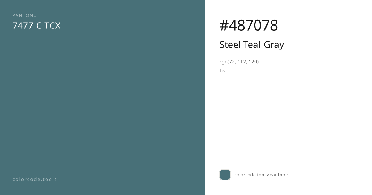 Pantone Steel Teal Gray 7477 C — HEX #487078 | colorcode.tools