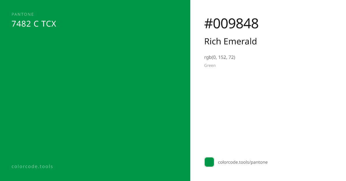 Pantone Rich Emerald 7482 C — HEX #009848 | colorcode.tools