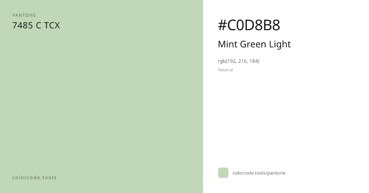 Pantone Mint Green Light 7485 C — HEX #C0D8B8 | colorcode.tools