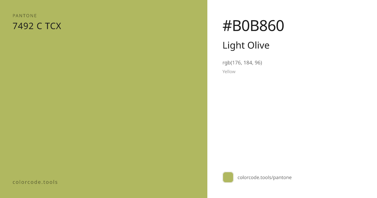 Pantone Light Olive 7492 C — HEX #B0B860 | colorcode.tools