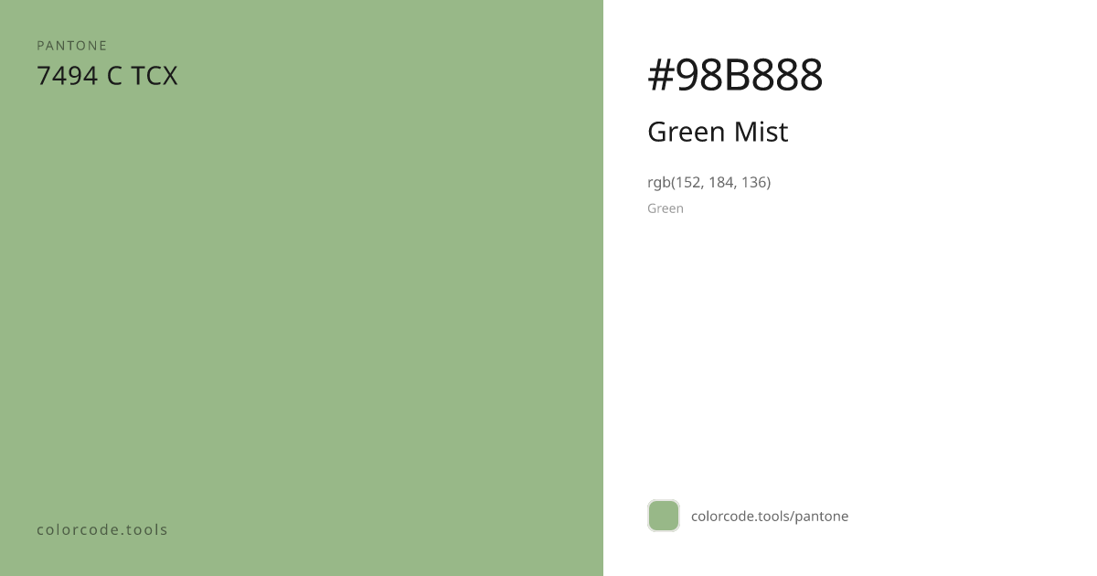 Pantone Green Mist 7494 C — HEX #98B888 | colorcode.tools