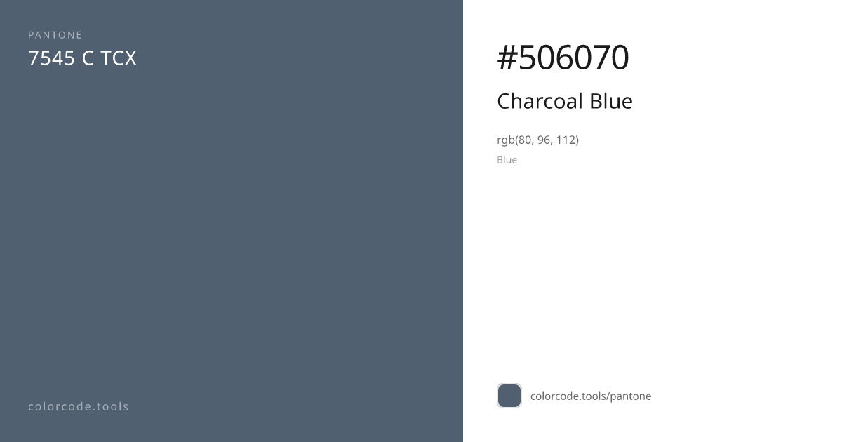 Pantone Charcoal Blue 7545 C — HEX #506070 | colorcode.tools
