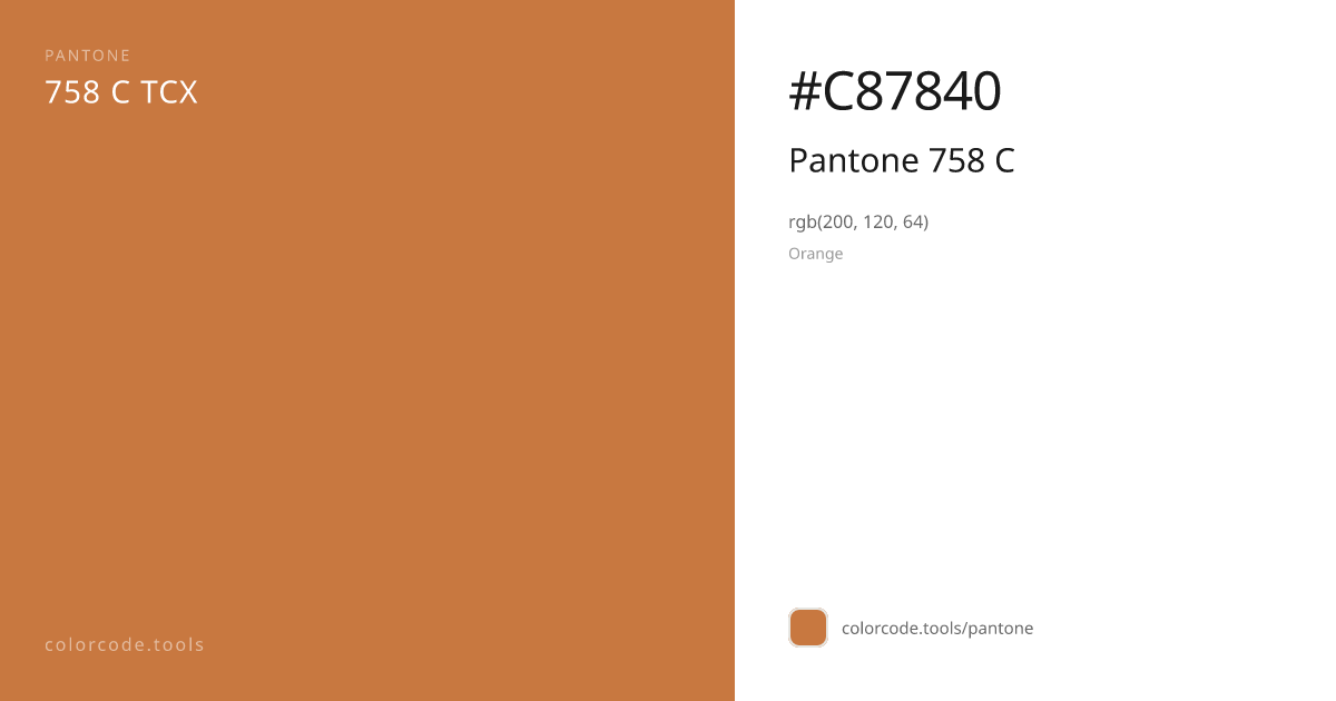 Pantone Pantone 758 C 758 C — HEX #C87840 | colorcode.tools