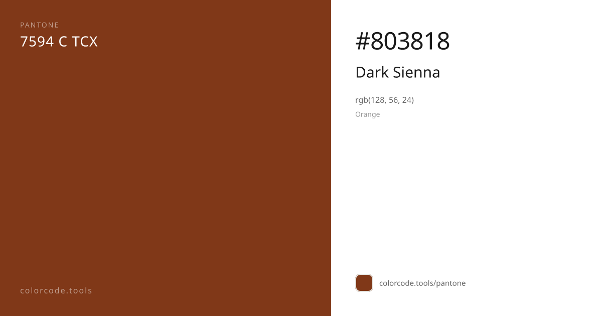Pantone Dark Sienna 7594 C — HEX #803818 | colorcode.tools