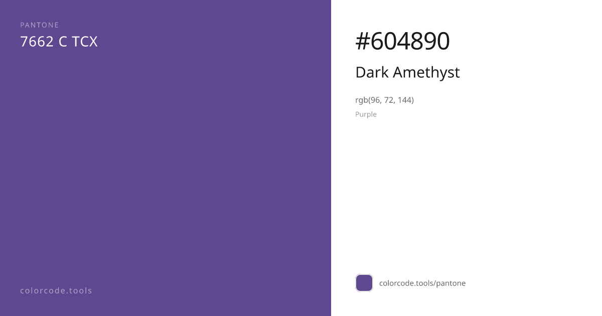 Pantone Dark Amethyst 7662 C — HEX #604890 | colorcode.tools
