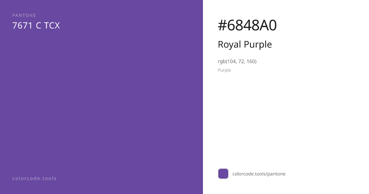 Pantone Royal Purple 7671 C — HEX #6848A0 | colorcode.tools