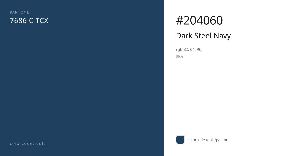 Pantone Dark Steel Navy 7686 C — HEX #204060 | colorcode.tools