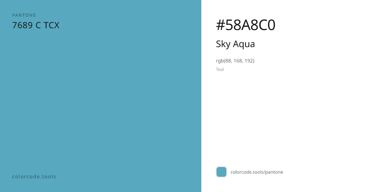 Pantone Sky Aqua 7689 C — HEX #58A8C0 | colorcode.tools