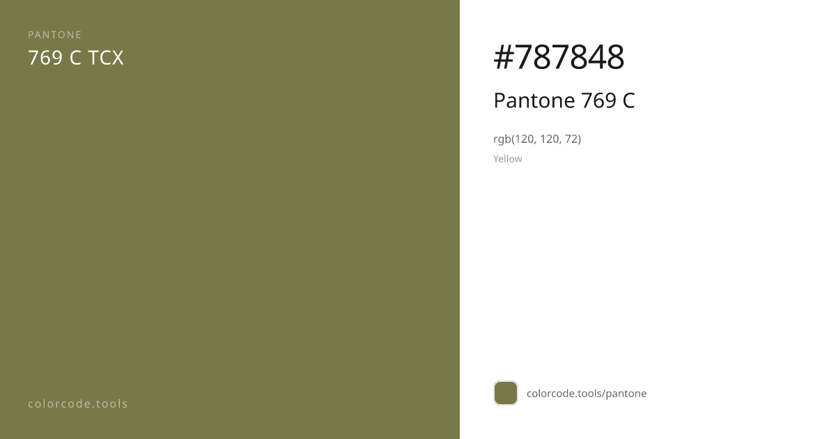 Pantone Pantone 769 C 769 C — HEX #787848 | colorcode.tools