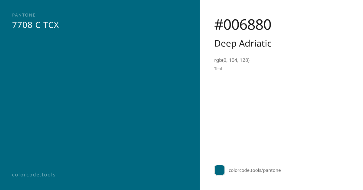 Pantone Deep Adriatic 7708 C — HEX #006880 | colorcode.tools