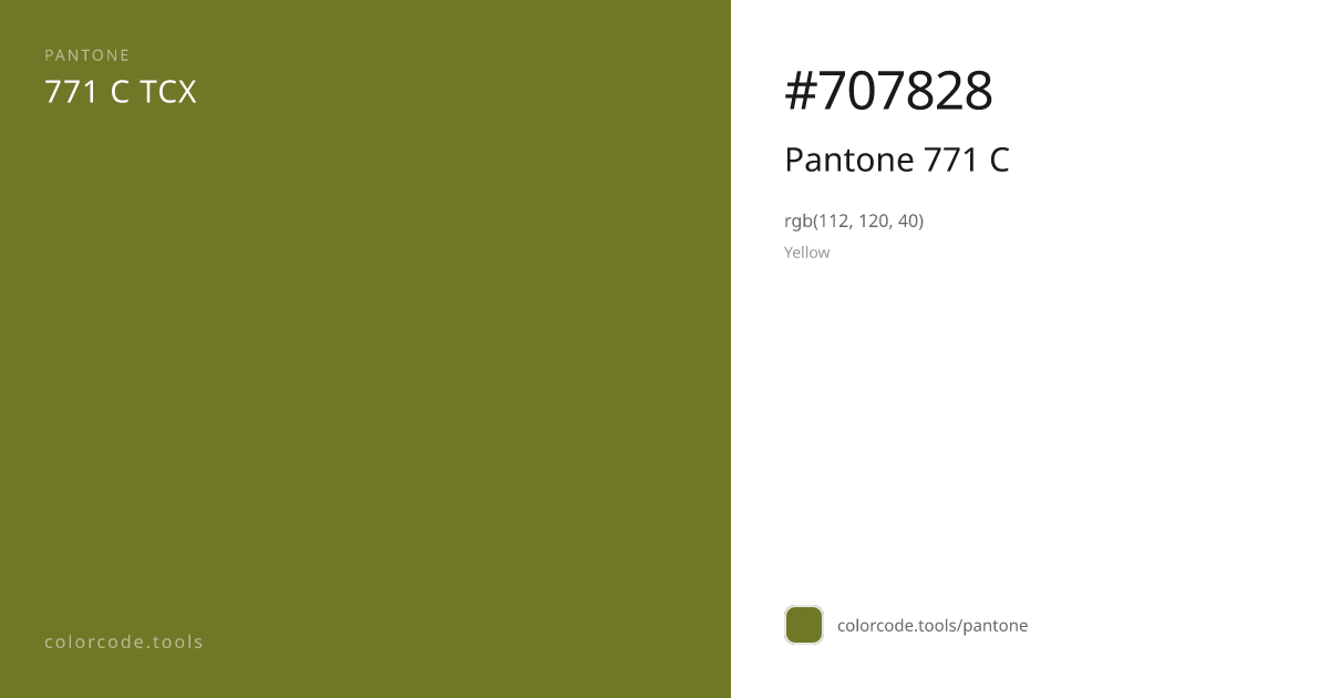 Pantone Pantone 771 C 771 C — HEX #707828 | colorcode.tools