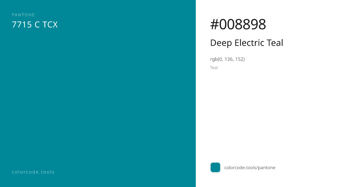 Pantone Deep Electric Teal 7715 C — HEX #008898 | colorcode.tools