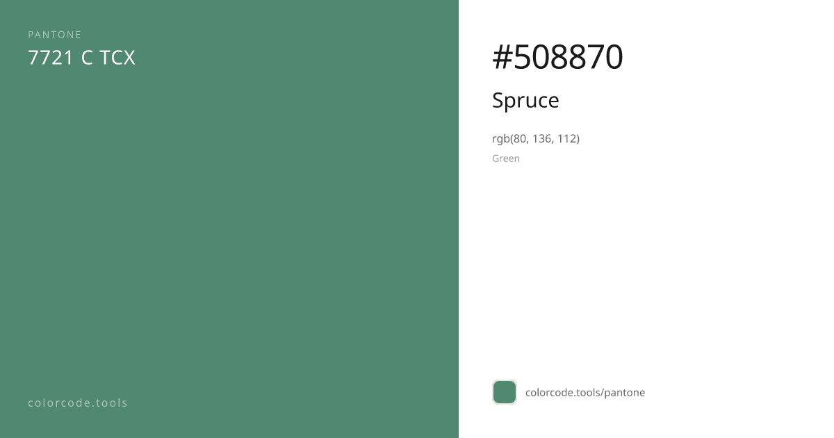 Pantone Spruce 7721 C — HEX #508870 | colorcode.tools