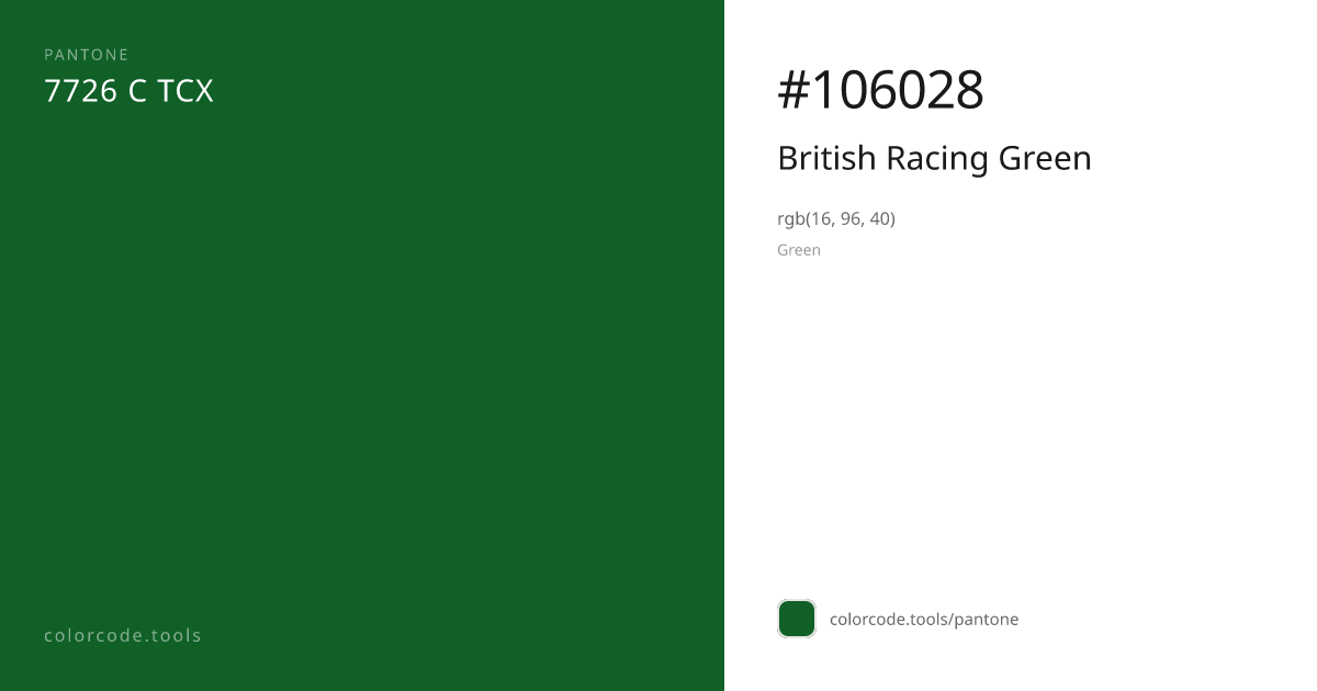 Pantone British Racing Green 7726 C — HEX #106028 | colorcode.tools