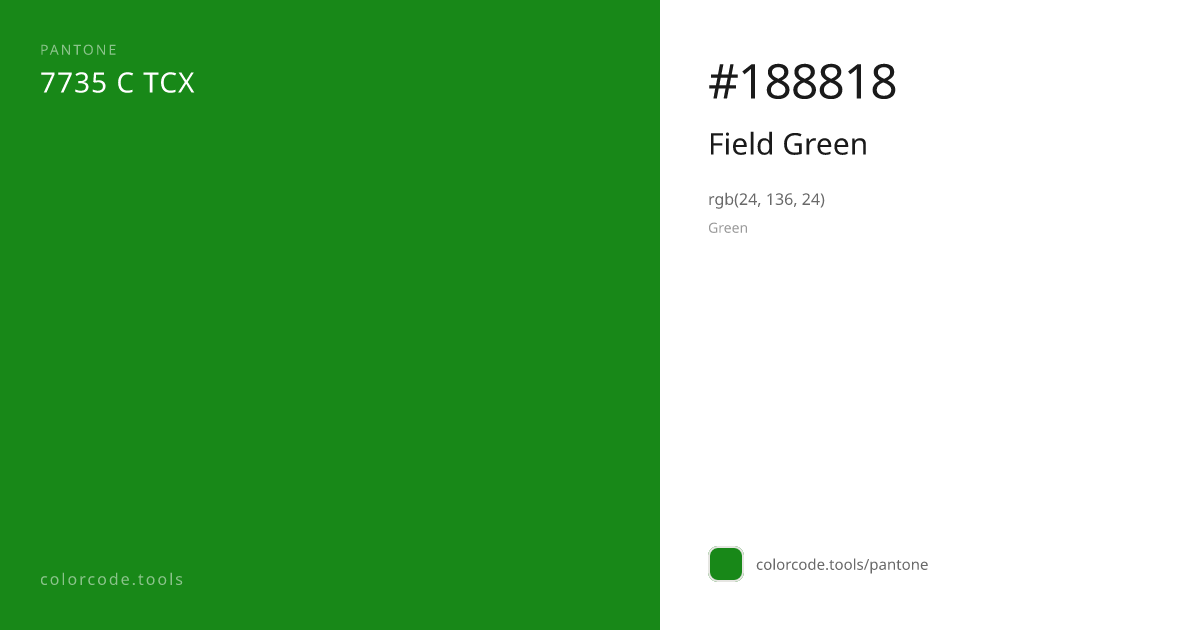 Pantone Field Green 7735 C — HEX #188818 | colorcode.tools