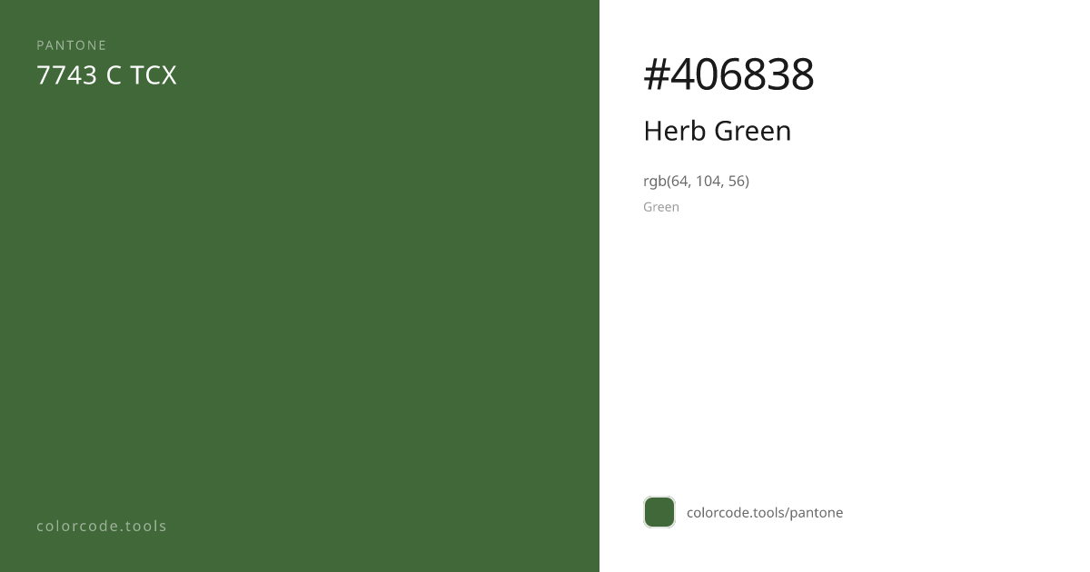 Pantone Herb Green 7743 C — HEX #406838 | colorcode.tools