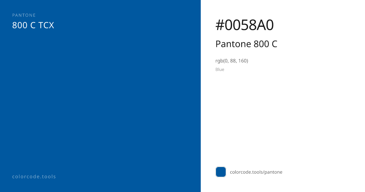 Pantone Pantone 800 C 800 C — HEX #0058A0 | colorcode.tools