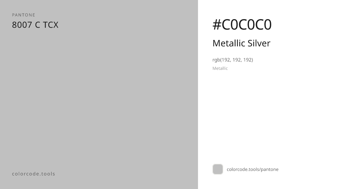 Pantone Metallic Silver 8007 C — HEX #C0C0C0 | colorcode.tools