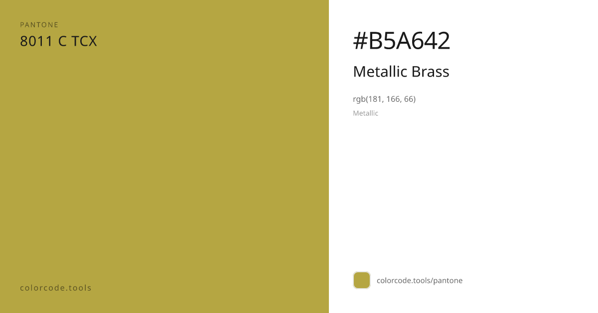 Pantone Metallic Brass 8011 C — HEX #B5A642 | colorcode.tools