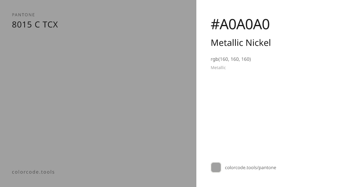 Pantone Metallic Nickel 8015 C — HEX #A0A0A0 | colorcode.tools