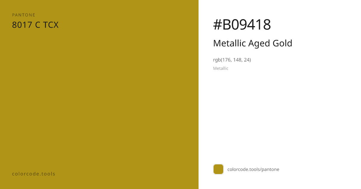Pantone Metallic Aged Gold 8017 C — HEX #B09418 | colorcode.tools
