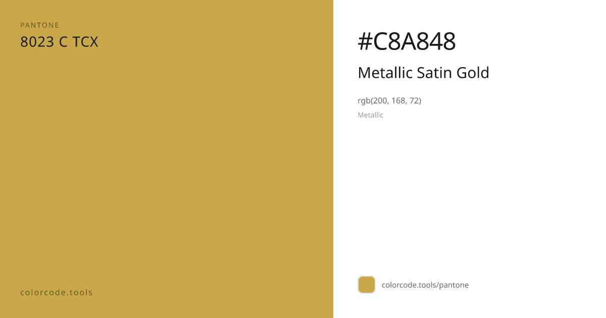 Pantone Metallic Satin Gold 8023 C — HEX #C8A848 | colorcode.tools