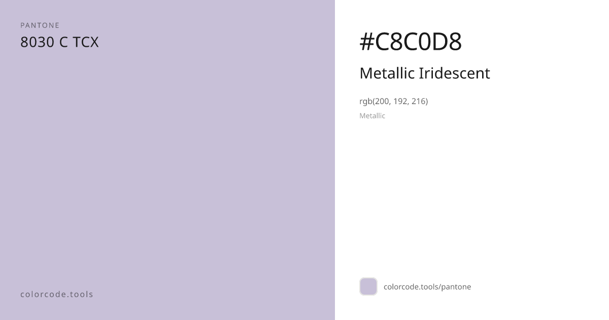 Pantone Metallic Iridescent 8030 C — HEX #C8C0D8 | colorcode.tools